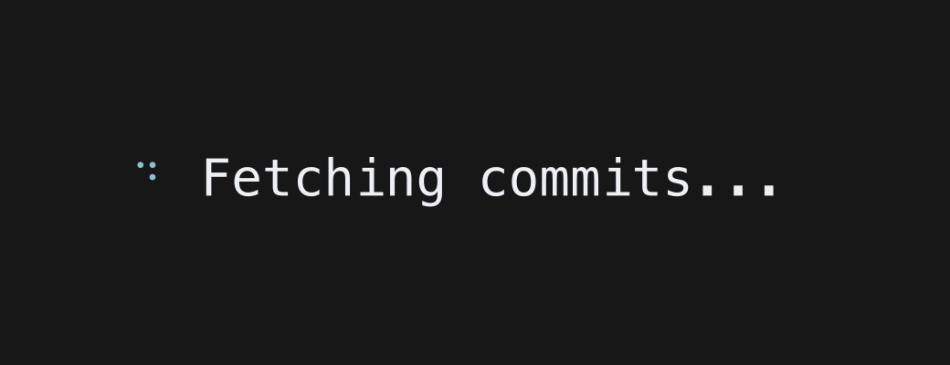 A spinner beside the text "Fetching commits..."